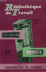 BIBLIOTHEQUE DE TRAVAIL N°417 - FABRICATION D'UNE PILE ELECTRIQUE