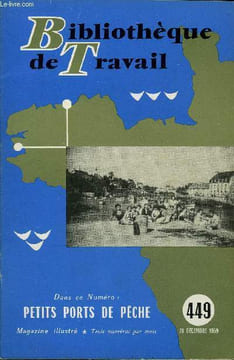 BIBLIOTHEQUE DE TRAVAIL N°449 - PETITS PORTS DE PECHE. COLLECTIF