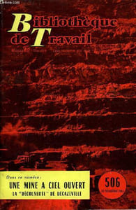 BIBLIOTHEQUE DE TRAVAIL N°506 - UNE MINE A CIEL OUVERT, LA DECOUVERTE DE DECAZEVILLE