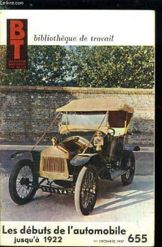 BIBLIOTHEQUE DE TRAVAIL N° 655 - Les débuts de l'automobile jusqu'a 1922 par Pierre Guérin, 1770 le fardier de Cugnot, 1873 Amédée Bollée (père) 1879, ...