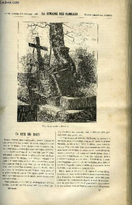 LA SEMAINE DES FAMILLES 28EME ANNEE N°32 - LA FETE DES MORTS DE A. G., MONSIEUR VEAUBRAISE DE QUIMPER DE EDMOND GUERARD, L'ECOLE BUISSONNIERE DE OSCAR HAVARD, SAN MINIATO DE ABEL GAVEAU, AVEC MA MARRAINE II DE REMY D'ALTA-ROCCA