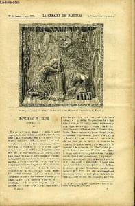 LA SEMAINE DES FAMILLES 37EME ANNEE N°5 - JEANNE D'ARC ET L'EGLISE DE MARIUS SEPET, AUTOUR D'UN DRAME DE PIERRE D'ARLAY, BONJOUR DE SYLVAIN VERRET, LA BASILIQUE DE SAINT-PAUL-HORS-LES-MURS DE E. VALVILLE, LE VOYAGE EN CHEMIN DE FER EN 1895