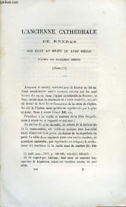 BULLETIN MONUMENTAL 5e SERIE, TOME 6, 44e COLLECTION N°8 - L'ANCIENNE CATHEDRALE DE RENNES (SUITE 1) PAR LEON PALUSTRE, NOTE SUR UN TOMBEAU DE TEMPLIER DEPOSE AU MUSEE DE BLOIS PAR E. LE NAIL,NECROLOGIE : LE MARQUIS DE VIBRAYE PAR LE MARQUIS DE ROCHAMBEAU