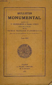 BULLETIN MONUMENTAL 95e VOLUME DE LA COLLECTION COMPLET - LA MADELEINE DE VEZELAY ET SES DATES DE CONSTRUCTION PAR FRANCIS SALET, L'EGLISE DE PALOGNEUX (LOIRE) PAR LE BARON VERHAEGEN, LES FRESQUES DE L'EGLISE DE PARCAY PAR L'ABBE JEAN-BAPTISTE MORTIER