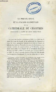 BULLETIN MONUMENTAL 100e VOLUME DE LA COLLECTION N°3 ET 4 - LE PORTAIL ROYAL ET LA FACADE OCCIDENTALE DE LA CATHEDRALE DE CHARTRES - ESSAI SUR LA DATE DE LEUR EXECUTION PAR MARCEL AUBERT