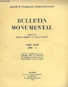BULLETIN MONUMENTAL 117e VOLUME DE LA COLLECTION N°1 COMPLET - CHRONOLOGIE DE LA BASILIQUE DE SAINT-QUENTIN PAR PIERRE HELIOT