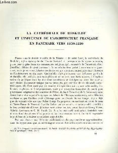 BULLETIN MONUMENTAL 122e VOLUME DE LA COLLECTION N°3 - LA CATHEDRALE DE ROSKILDE ET L'INFLUENCE DE L'ARCHITECTURE FRANCAIS EN DANEMARK VERS 1150-1220 PAR PIERRE HELIOT
