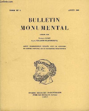 "BULLETIN MONUMENTAL TOME 127 N°1 - L'AMENAGEMENT DU MARCHE CENTRAL DE PARIS DE LA ""REFORMATION DES HALLES"" DU XVIe SIECLE A CELLE DU XIXe, PAR UN ...