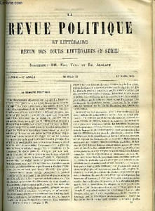 LA REVUE POLITIQUE ET LITTERAIRE 2e ANNEE - 2e SEMESTRE N°37 - REVUE DIPLOMATIQUE - LA SITUATION EN ESPAGNE - FIN DE L'AFFAIRE DU LAURIUM - NAPOLEON III ET LA PRUSSE EN 1851,FACULTE DES LETTRES DE CAEN - LE MYSTERE DE LORD BYRON PAR ALEXANDRE BUCHNER