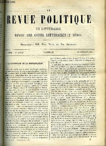 LA REVUE POLITIQUE ET LITTERAIRE 3e ANNEE - 1er SEMESTRE N°17 - LE LENDEMAIN DE LA RESTAURATION PAR HENRY ARON, LA ROYAUTE ET LE SUFFRAGE UNIVERSEL PAR ANATOLE DUNOYER, LE SALUT DES CONSERVATEURS PAR ERNEST DUVERGIER DE HAURANNE, HISTOIRE CONTEMPORAINE