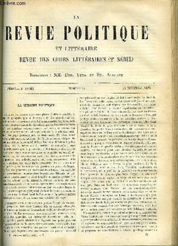 LA REVUE POLITIQUE ET LITTERAIRE 3e ANNEE - 1er SEMESTRE N°20 - LE LONG PARLEMENT PAR ERNEST DUVERGIER DE HAURANNE, INSTITUT DE FRANCE - LES FETES ...