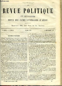 LA REVUE POLITIQUE ET LITTERAIRE 4e ANNEE - 1er SEMESTRE N°25 - LECONS D'OUVERTURE - MADAME DE SEVIGNE ET SON TEMPS PAR ANATOLE FEUGERE, DES DOCUMENTS QUI ONT SERVI AUX HISTORIENS GRECS PAR EGGER, LEIBNIZ ET LES ACADEMIES PAR MOMMSEN