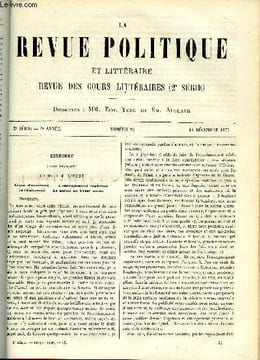 LA REVUE POLITIQUE ET LITTERAIRE 5e ANNEE - 1er SEMESTRE N°25 - L'ENSEIGNEMENT SUPERIEUR ET L'UNIVERSITE PAR CH. LENIENT, LES EMPIRES ANGLAIS ET RUSSE ...
