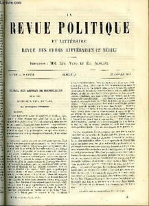 LA REVUE POLITIQUE ET LITTERAIRE 5e ANNEE - 2e SEMESTRE N°31 - LA PHILOSOPHIE ALLEMANDE PAR E. BOUTROUX, LES VILLES MORTS DU GOLFE DE LYON PAR JULES TROUBAT, LES VIVISECTIONS PAR LEO QUESNEL, ETRANGER - DEUX BROCHURES POLITIQUES PAR E. R.