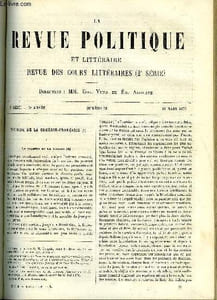 LA REVUE POLITIQUE ET LITTERAIRE 5e ANNEE - 2e SEMESTRE N°38 - HISTOIRE DE LA COMEDIE FRANCAISE PAR EUGENE DESPOIS, LE MOUVEMENT INTELLECTUEL EN ITALIE, RECENTES PUBLICATIONS HISTORIQUES