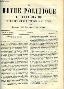LA REVUE POLITIQUE ET LITTERAIRE 7e ANNEE - 2e SEMESTRE N°38 - L'EUROPE ET LE CONGRES, M. THIERS HISTORIEN DE LA REVOLUTION PAR A. RAMBAUD, L'ANCIEN ...