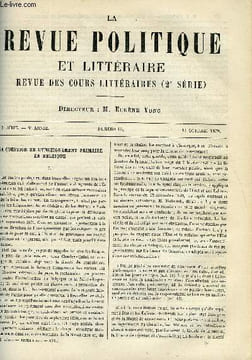 LA REVUE POLITIQUE ET LITTERAIRE 9e ANNEE - 1er SEMESTRE N°15 - LA QUESTION DE L'ENSEIGNEMENT PRIMAIRE EN BELGIQUE PAR J. VILBORT, GUSTAVE FLAUBERT ...