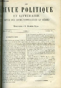 LA REVUE POLITIQUE ET LITTERAIRE 9e ANNEE - 2e SEMESTRE N°37 - LE VOTE DU 9 MARS PAR E. DE P., LES NIHILISTES PAR J. VILBORT, LA COMEDIE CHEZ LES JESUITES PAR FELIX HEMON, LA LIBERTE COMMERCIALE EN ANGLETERRE PAR GLASTONE