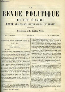 LA REVUE POLITIQUE ET LITTERAIRE 10e ANNEE - 1er SEMESTRE N°11 - PASCAL PHILOSOPHE PAR PAUL JANET, UN HOMME D'ETAT RUSSE PAR ALFRED RAMBAUD, DE LA PROTECTION DES ANIMAUX, LES DEUX AMERIQUES PAR LEO QUESNEL