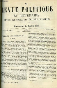 LA REVUE POLITIQUE ET LITTERAIRE 1er ANNEE - 1er SEMESTRE N°17 - M.MIGNET PAR A. CARTAULT, LA LAIDE PAR DE CHERVILLE, LA CONQUETE JACOBINE PAR H. TAINE, LA CAMPAGNE DE KABYLIE EN 1857 PAR ALFRED DUQUET, UNE INSURRECTION AU JAPON PAR LEO QUESNEL