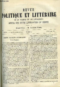 LA REVUE POLITIQUE ET LITTERAIRE 3e ANNEE - 1er SEMESTRE N°4 - M. DE FREYCINET PAR H. DEPASSE, HISTOIRE D'UN PANTOUFLARD PAR HENRY GREVILLE, LETRONNE PAR GEORGES PERROT, GAMBETTA ET LA CONSTITUTION DE 1875 PAR E. DE PRESSENSE, LES NIHILISTES PAR A. BARINE
