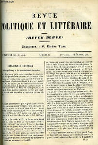 LA REVUE POLITIQUE ET LITTERAIRE 4e ANNEE - 2e SEMESTRE N°15 - LA DIPLOMATIE CHINOISE PAR A. GERVAIS, UNE THESE AU XVIIIe SIECLE PAR FRANCISQUE BOUILLIER, COMMENT JE SUIS DEVENU JOURNALISTE CHAPITRE V PAR FRANCISQUE SARCEY, LES EMOTIONS D'UN EMPOISONNEUR