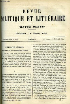 LA REVUE POLITIQUE ET LITTERAIRE 4e ANNEE - 2e SEMESTRE N°15 - LA DIPLOMATIE CHINOISE PAR A. GERVAIS, UNE THESE AU XVIIIe SIECLE PAR FRANCISQUE ...
