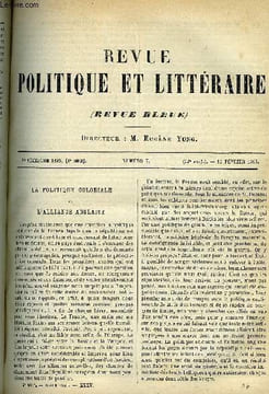 LA REVUE POLITIQUE ET LITTERAIRE 5e ANNEE - 1er SEMESTRE N°7 - LA POLITIQUE COLONIALE ET L'ALLIANCE ANGLAISE PAR GABRIEL CHARMES, MOEURS ANGLAISES ...