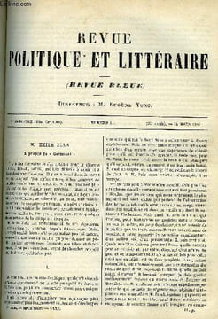 LA REVUE POLITIQUE ET LITTERAIRE 5e ANNEE - 1er SEMESTRE N°11 - EMILE ZOLA PAR JULES LEMAITRE, LA DOCTRINE DE VICTOR COUSIN PAR PAUL JANET, UN VERS DE ...