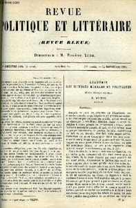 "LA REVUE POLITIQUE ET LITTERAIRE 5e ANNEE - 2e SEMESTRE N°20 - L'ACADEMIE DES SCIENCES MORALES ET POLITIQUES PAR MARTHA, ELOGE DE MIGNET PAR JULES SIMON, FAISEUR D'ANCETRES PAR JEANNE MAIRET, LE ""JEAN BAUDRY"" DE VACQUERIE PAR HUGUES LE ROUX"