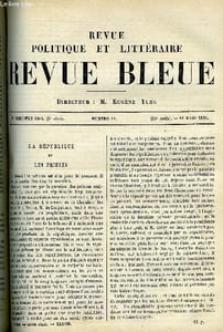LA REVUE POLITIQUE ET LITTERAIRE 6e ANNEE - 1er SEMESTRE N°11 - LA REPUBLIQUE ET LES PRINCES PAR J.-J. WEISS, COMMENT ON APPREND LES LANGUES ETRANGERES PAR MICHEL BREAL, LE JUIF AU THEATRE PAR ABRAHAM DREYFUS, DE NEW-YORK A LA VERA-CRUZ PAR LEO QUESNEL