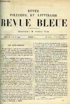 LA REVUE POLITIQUE ET LITTERAIRE 7e ANNEE - 1er SEMESTRE N°1 - LES SOUS-PREFETS PAR J. DE CRISENOY, LA DELEGATION FRANCAISE AUX ETATS-UNIS CHAPITRE V ...