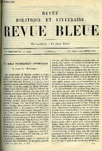 LA REVUE POLITIQUE ET LITTERAIRE 8e ANNEE - 1er SEMESTRE N°4 - LE ROMAN PSYCHOLOGIQUE CONTEMPORAIN PAR CHARES BIGOT, TERRE ET MER PAR HARRY ALIS, LE PRINCE ALEXANDRE DE BATTENBERG PAR L.Q, LA MUSIQUE ET LE SENTIMENT RELIGIEUX PAR RENE DE RECY, LES DEBUTS