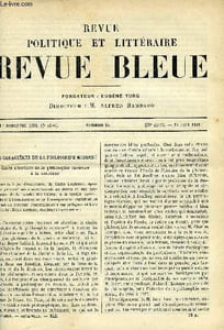 LA REVUE POLITIQUE ET LITTERAIRE 8e ANNEE - 1er SEMESTRE N°26 - LES CARACTERES DE LA PHILOSOPHIE MODERNE PAR EMILE BOUTROUX, PETIT-BLEU CHAPITRE III PAR RIQUETTI, LE MONDE DES EQUILIBRISTES PAR HUGUES LE ROUX