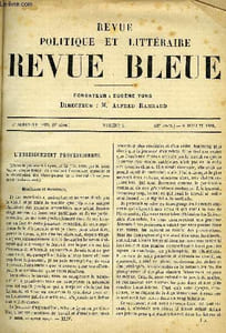LA REVUE POLITIQUE ET LITTERAIRE 9e ANNEE - 2e SEMESTRE N°1 - L'ENSEIGNEMENT PROFESSIONNEL PAR LEON SAY, SOUVENIRS DES ANNEES DE DEBUT PAR ANDRE THEURIET, CLAIRE DE SAULNIS, LA MISSION FRANCAISE AU MAROC CHAPITRE II PAR X, LE ROMAN DE DUMOURIEZ
