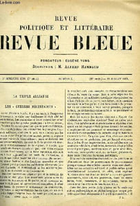 LA REVUE POLITIQUE ET LITTERAIRE 9e ANNEE - 2e SEMESTRE N°2 - LA TRIPLE ALLIANCE ET LES GUERRES NECESSAIRES PAR CHARLES BENOIST, L'UNIVERSITE IMPERIALE ET L'ENSEIGNEMENT SUPERIEUR PAR LOUIS LIARD, LA FIN D'UN ROI PAR HENRI LAVEDAN, LES GENS DE LETTRES