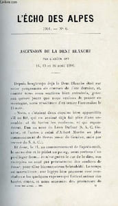 L'ECHO DES ALPES - PUBLICATION DES SECTIONS ROMANDES DU CLUB ALPIN SUISSE N°6 - ASCENSION DE LA DENT BLANCHE PAR ALBERT MARTIN, LA BREYA PAR A. KERN, COURSE A LA POINTE DE MARCELLY PAR GEORGES HANTZ, RAPPORT DU COMITE DE REDACTION PAR E. THURY