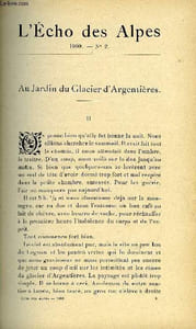 L'ECHO DES ALPES - PUBLICATION DES SECTIONS ROMANDES DU CLUB ALPIN SUISSE N°2 - AU JARDIN DU GLACIER D'ARGENTIERES CHAPITRE 2 PAR H. BALAVOINE, LA TETE DU PASCHEU PAR J. GALLET, AU CLUB ALPIN PAR BENJAMIN VALLOTTON