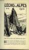 L'ECHO DES ALPES - PUBLICATION DES SECTIONS ROMANDES DU CLUB ALPIN SUISSE N°1 - UNE TRAVERSEE DU GREPON EN 1911 PAR CHARLES FONTANNAZ, LE METAILLER ...