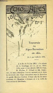 L'ECHO DES ALPES - PUBLICATION DES SECTIONS ROMANDES DU CLUB ALPIN SUISSE N°1 - TRAVERSEE DES ALPES BERNOISES EN SKIS PAR ED. CORREVON, LES ARETES DE DREVENEUSAZ PAR JULIEN GALLET