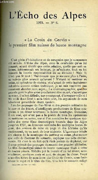 "L'ECHO DES ALPES - PUBLICATION DES SECTIONS ROMANDES DU CLUB ALPIN SUISSE N°6 - ""LA CROIX DU CERVIN"" LE PREMIER FILM SUISSE DE HAUTE MONTAGNE PAR ...