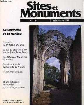 SITES ET MONUMENTS - BULLETIN DE LA SOCIETE POUR LA PROTECTION DES PAYSAGES ET DE L'ESTHETIQUE DE LA FRANCE - NOUVELLE SERIE N° 144 - A propos du ...