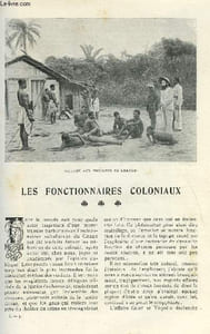 "LE MONDE MODERNE TOME 22 - LES FONCTIONNAIRES COLONIAUX + L'ARRIVEE DES ""RECRUES"""