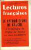 "LECTURES FRANCAISES N° 37-38 - LA CATHOLICISME DE GAUCHE A L'EMPOIGNE DE L'EGLISE DE FRANCE PAR JEAN CALBRETTE, M. K. CHEZ LES ""200 FAMILLES"", LE ...