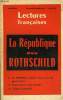 LECTURES FRANCAISES N° 61-62 - LA REPUBLIQUE DES ROTHSCHILD, M. POMPIDOU, PREMIER MINISTRE ET SON GOUVERNEMENT, PETITE HISTOIRE D'UNE DYNASTIE, ...