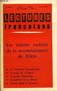 "LECTURES FRANCAISES N° 82 - LES RAISONS CACHEES DE LA RECONNAISSANCE DE PEKIN, M. GUILLAUME GEORGES-PICOT, A PROPOS DU ""VICAIRE"", LE PROCES D'AUSCHWITZ, LA POLITIQUE ET LES AFFAIRES, SALONS, PARTIS ET JOURNAUX"
