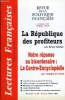 LECTURES FRANCAISES N&deg; 382 - LA REPUBLIQUE DES PROFITEURS PAR HENRY COUSTON, NOTRE REPONSE AU BICENTENAIRE : LA CONTRE-ENCYCLOPEDIE, LE GRISBI ...