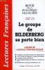 LECTURES FRANCAISES N° 396 - LE GROUPE DE BILDERBERG SE PORTE BIEN, L'HEURE A L'AGRICULTURE BIOLOGIQUE, LE HAUT CONSEIL DE L'INTEGRATION : UN GROUPE ...