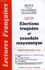 LECTURES FRANCAISES N° 418 - ELECTINS TRUQUEEQ ET SCANDALE MACONNIQUE, SOMBRE AVENIR POUR LA C.E.I., L'IMPOSSIBLE DEMOCRATIE, LE SOCIALISME ...