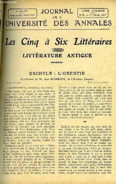 JOURNAL DE L'UNIVERSITE DES ANNALES 5e ANNEE SCOLAIRE N°4 - Sommaire : Littérature Antique.Eschyle : L’Orestie..Jean RICHEPINde l’académie ...